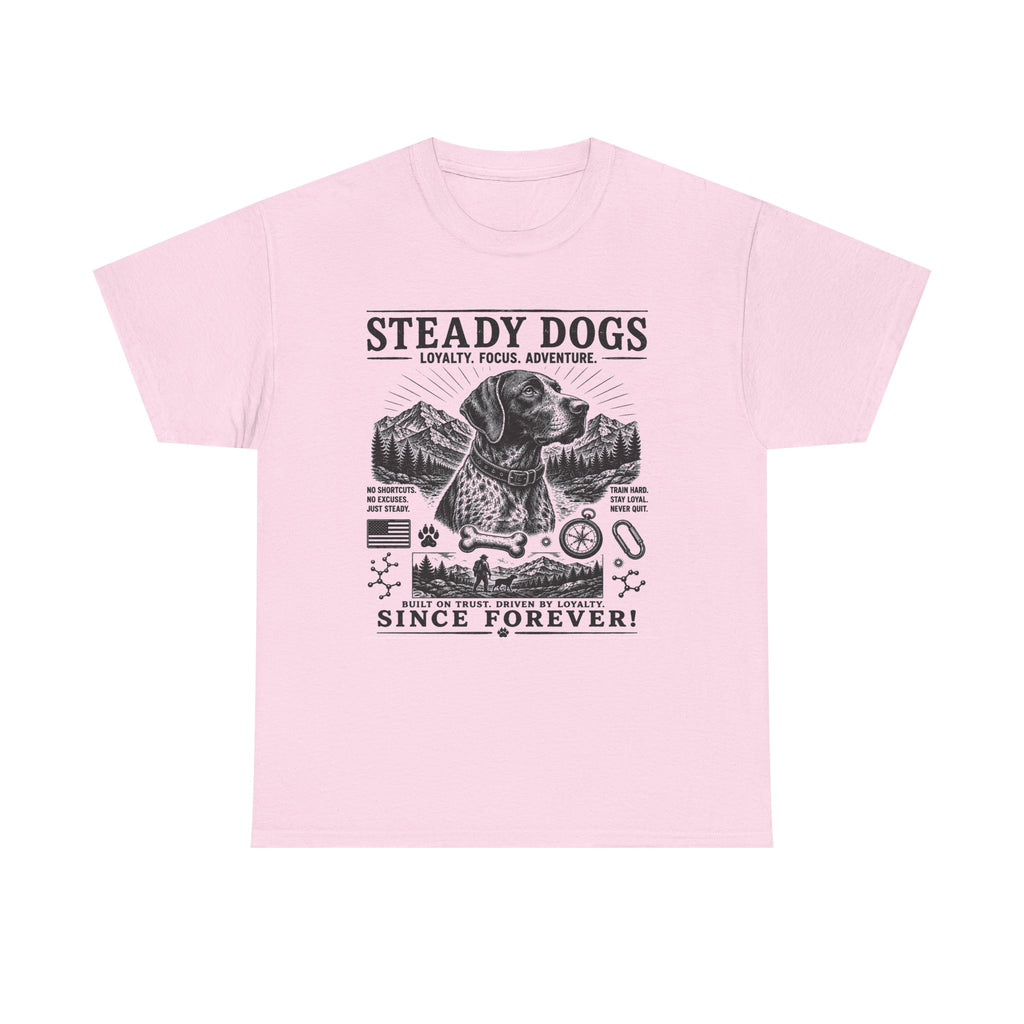Dog T-Shirt — "Steady Dogs: Loyalty, Focus, Adventure — Since Forever" Vintage Graphic Tee