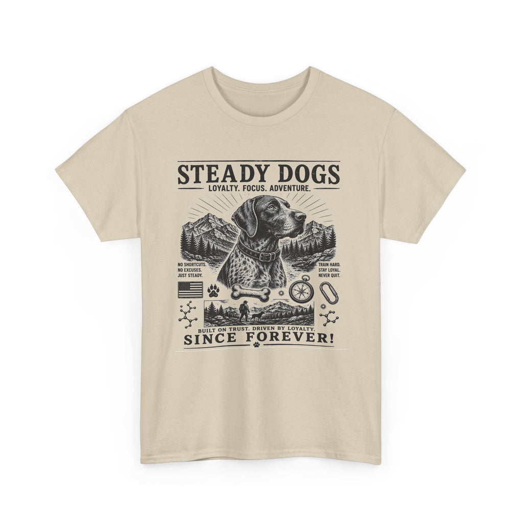Dog T-Shirt — "Steady Dogs: Loyalty, Focus, Adventure — Since Forever" Vintage Graphic Tee